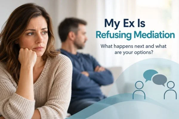 My Ex Is Refusing Mediation Scarborough